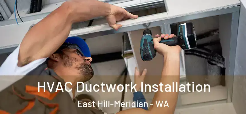  HVAC Ductwork Installation East Hill-Meridian - WA