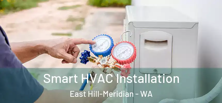  Smart HVAC Installation East Hill-Meridian - WA